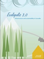 Ecolopolis 3.0 , infrastructure and sustainability in Cascadia