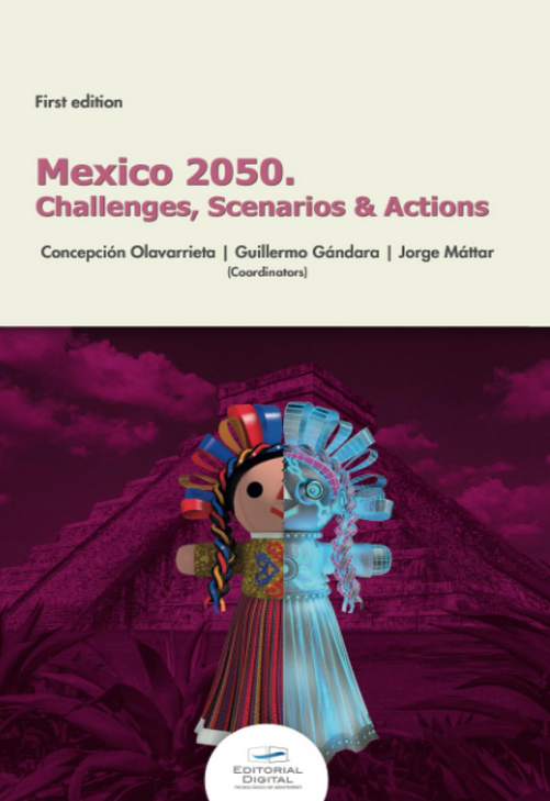 Mexico 2050. Challenges, Scenarios & Actions