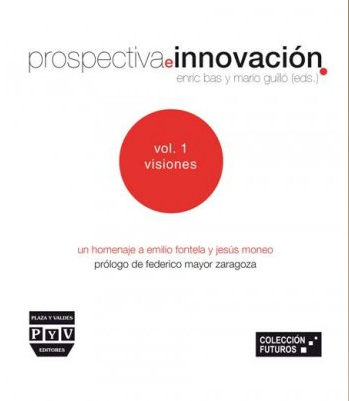 Prospectiva e Innovación, una recomendable trilogía prospectiva